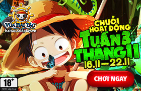 [Vua Hải Tặc] Hoạt động đợt 3 tháng 11