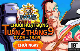 [Vua Hải Tặc] Hoạt động đợt 2 tháng 9