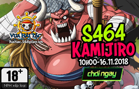 [VHT] 10h - 16/11/2018 : Ra mắt máy chủ S464 KAMIJIRO