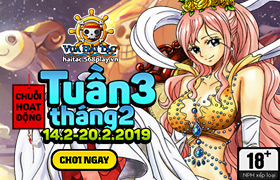 [VHT] Hoạt Động Đợt 3 Tháng 02.2019