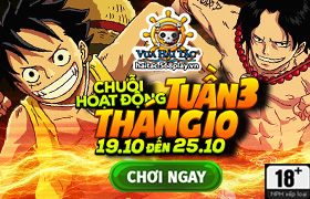 [Vua Hải Tặc] Hoạt động đợt 3 tháng 10