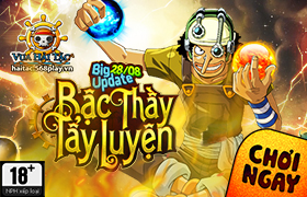 [VHT] 28.08 : BIG UPDATE Bậc Thầy Tẩy Luyện