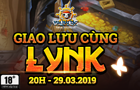 [VHT] 20h 29/03 : Giao Lưu Cùng Lynk