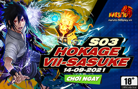 [NRT] 10h- 14.09.2021: Khai mở máy chủ S03.Hokage VII- Sasuke