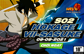 [NRT] 10h- 09.09.2021: Khai mở máy chủ S02.Hokage VII- Sasuke