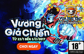 [VUA HẢI TẶC] Vương Giả Chiến lần thứ 19