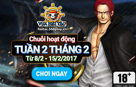 [Vua Hải Tặc] Hoạt động Tuần 2 tháng 02