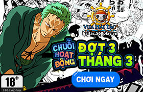 [Vua Hải Tặc] Update - Hoạt động đợt 3 tháng 3