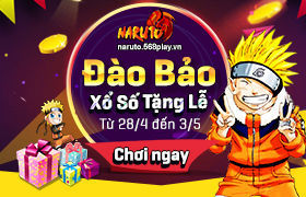 [Naruto] HĐ tháng 4 đợt 6: “CHÀO MỪNG QUỐC TẾ LAO ĐỘNG”