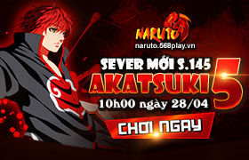 [Naruto]10h ngày 28/04 : Ra mắt máy chủ S145.Akatsuki5