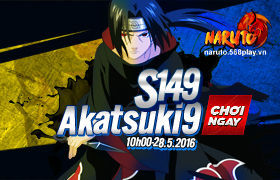 [Naruto] 10h ngày 28/05 : Ra mắt máy chủ S149 - Akatsuki9