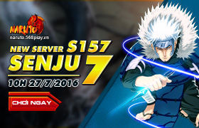 [Naruto] 10h ngày 27/07 : Ra mắt máy chủ S157.Senju7