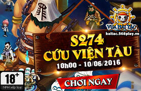 [Vua Hải Tặc] 10h00 ngày 10/06: Ra mắt máy chủ S274 - Cứu Viện Tàu