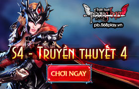 [Truyền Thuyết Phong Bạo] Ra mắt máy S4 - Truyền Thuyết 4