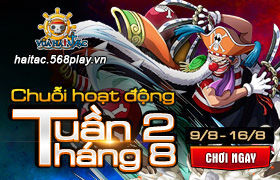 [Vua Hải Tặc] Hoạt động Tuần 2 tháng 8