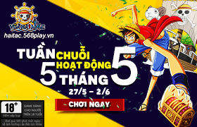 [Vua Hải Tặc] Hoạt động Tuần 5 tháng 5