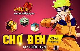 [NarutoHĐ tháng 3 đợt 3: “Chợ Đen”