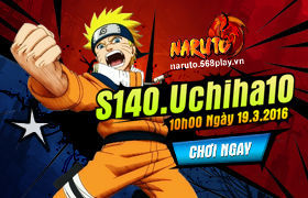 [Naruto] Ra mắt máy chủ S140 - Uchiha 10