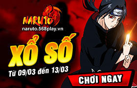 [Naruto]Hoạt động tháng 3 đợt 2 ' May Mắn]