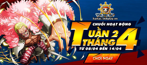 [Vua Hải Tặc] Hoạt động Tuần 2 tháng 4 đợt 2