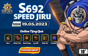 [VHT] 10h - 19.05: Ra mắt máy chủ S692.Speed Jiru