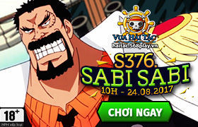 [Vua Hải Tặc] 10h00 ngày 17/08: Ra mắt máy chủ S376 - Sabi Sabi