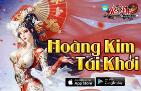 [Võ lâm mobile] Big Update - Hoàng Kim Tái Khởi